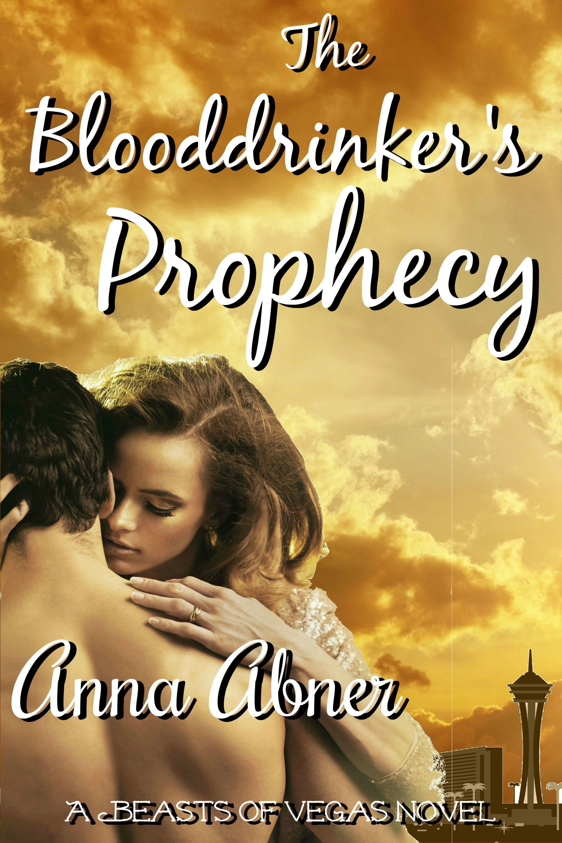 Blooddrinker’s Prophecy (Beasts of Vegas #3)